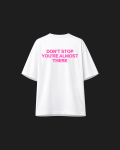 ALMOST THERE TEE Sugar