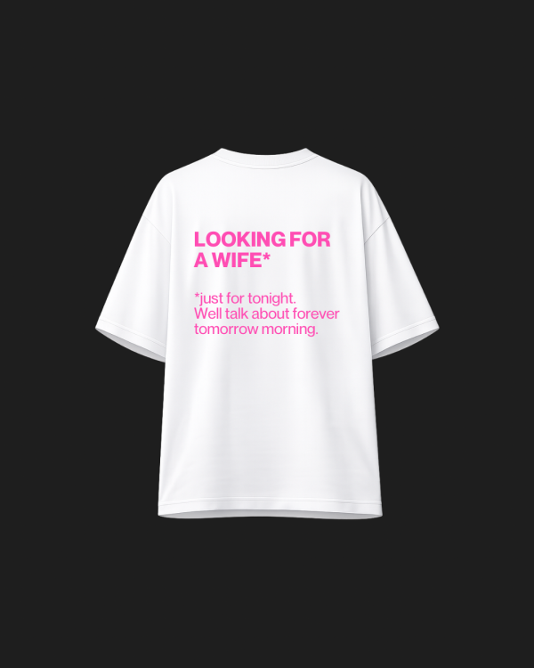LOOKING FOR A WIFE (tonight) TEE Sugar