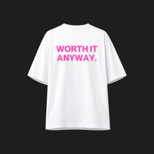 WORTH IT ANYWAY TEE Sugar