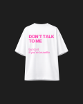 DON'T TALK TO ME (brunette edition) TEE Sugar