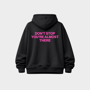 ALMOST THERE hoodie Sugar